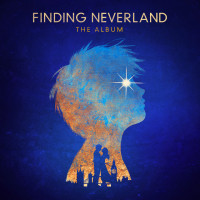 Finding Neverland The Album (Songs From The Broadway Musical)