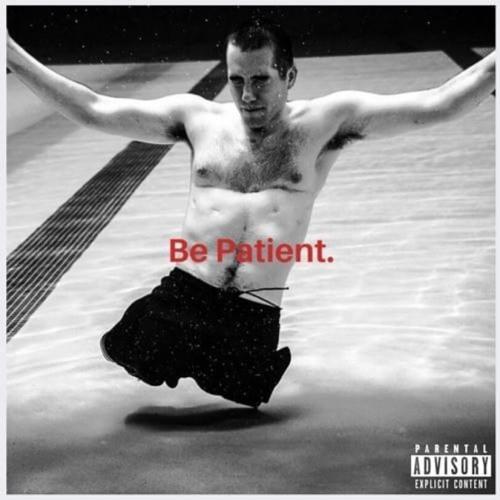 Be Patient