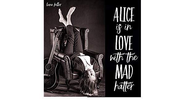 Alice is in love with the mad hatter