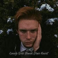 Aidan Fraser - Lonely Girls Break Your Heart