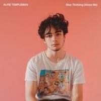 Alfie Templeman - Stop Thinking (About Me)