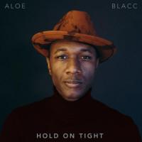 Aloe Blacc - Hold on Tight