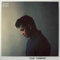 Andy Kong - Just friends