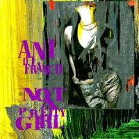 Ani DiFranco - Not a Pretty Girl