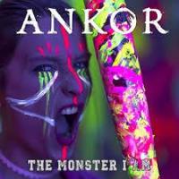 Ankor - The Monster I Am