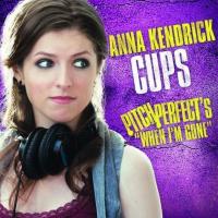Anna Kendrick - Cups - When I'm gone