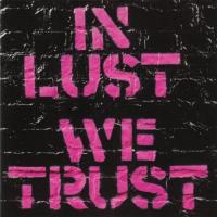 In Lust We Trust