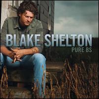 Blake Shelton - Go Ahead and Break My Heart