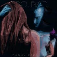 Too Bad - Single