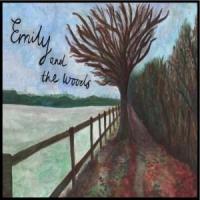 Emily And The Woods EP