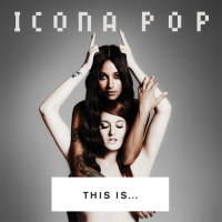 This Is... Icona Pop