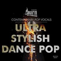 Burn Series: Ultra Stylish Dance Pop
