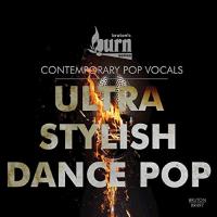 Burn Series: Ultra Stylish Dance Pop
