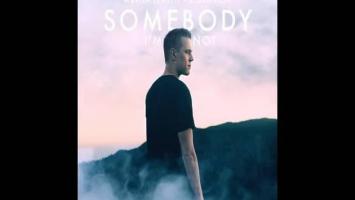 Somebody I'm not