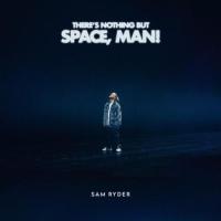 There's Nothing But Space, Man!