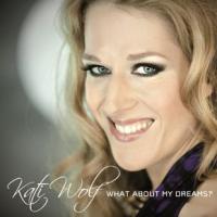 Wolf Kati - What About My Dreams?
