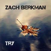 Zach Berkman - Try