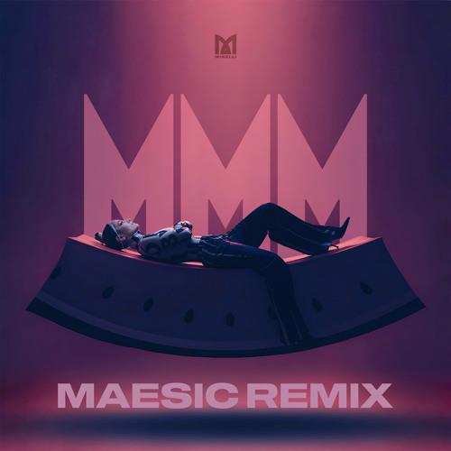 mmm (maesic remix)