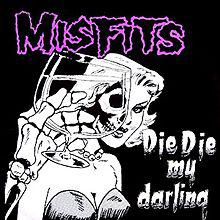 Die, Die My Darling