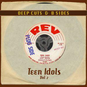 Deep Cuts & B Sides: Teen Idols Vol 2