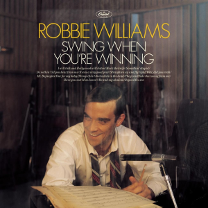 Robbie Williams Swing When You're Winning