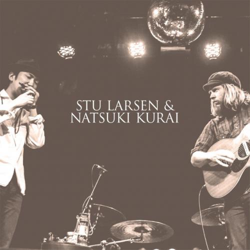 Stu Larsen & Natsuki Kurai