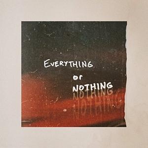 Everything or Nothing